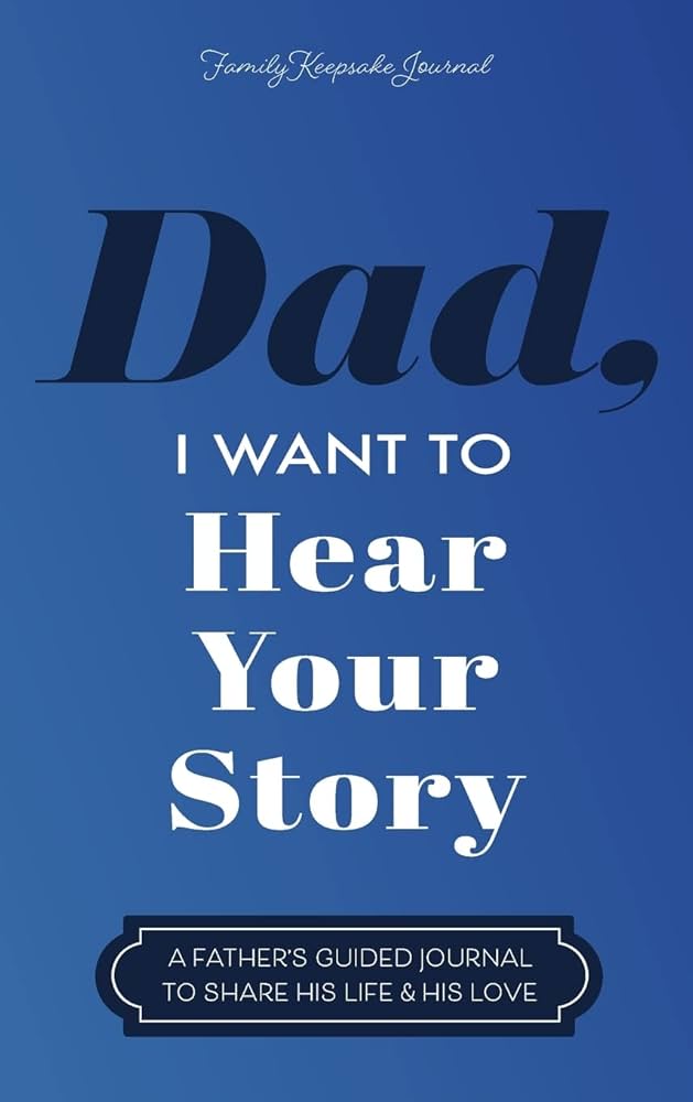 The Book "Dad, I want to hear your story"